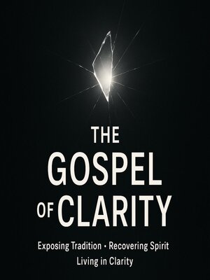 cover image of The Gospel of Clarity